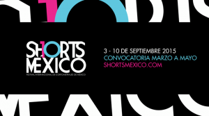 Décima Edición del Shorts México 2015