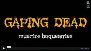GAPING DEAD  (cortometraje de pseudo-zombies)