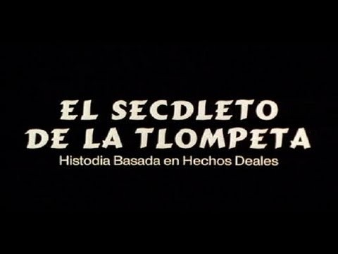 El secdleto de la tlompeta