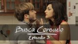 Busca Consuelo | Episodio 3