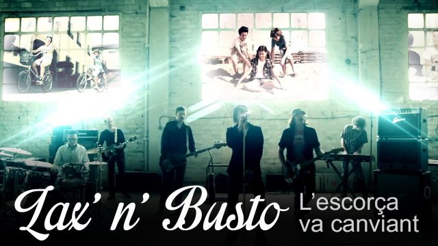 LAX’N’BUSTO – L’escorça va canviant