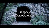 El espejo en las catacumbas (teaser)